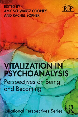 Vitalization In Psychoanalysis Perspectives On Being And Becoming 1st Edition Amy Schwartz Cooney