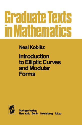 Introduction To Elliptic Curves And Modular Forms Neal Koblitz