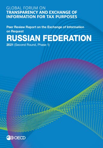 Global Forum On Transparency And Exchange Of Information For Tax Purposes Russian Federation 2021 Second Round Phase 1 Peer Review Report On The Exchange Of Information On Request Oecd