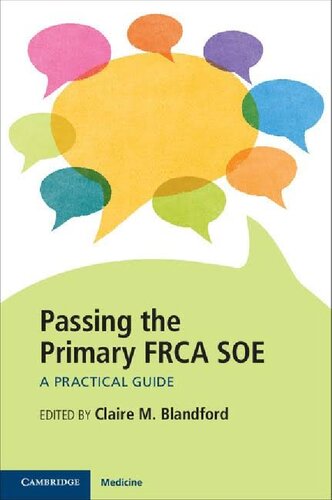 Passing The Primary Frca Soe A Practical Guide 1st Edition Claire M Blandford