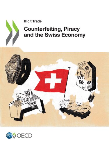 Illicit Trade Counterfeiting Piracy And The Swiss Economy Oecd