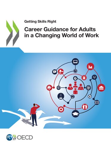 Getting Skills Right Career Guidance For Adults In A Changing World Of Work Oecd