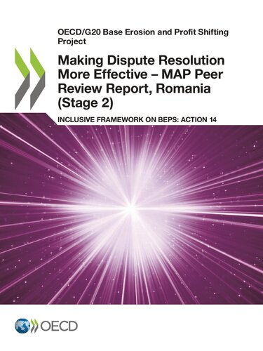 Making Dispute Resolution More Effective Map Peer Review Report Romania Stage 2 Inclusive Framework On Beps Action 14 Oecd