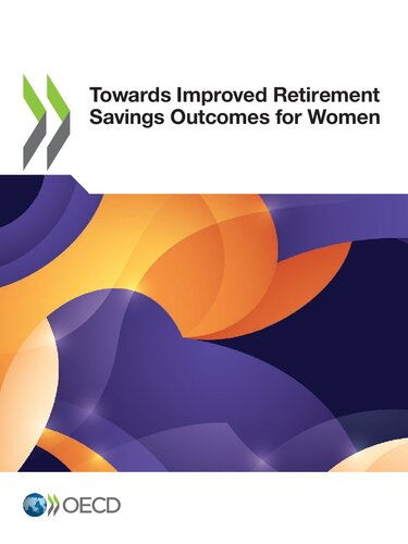 Towards Improved Retirement Savings Outcomes For Women Oecd