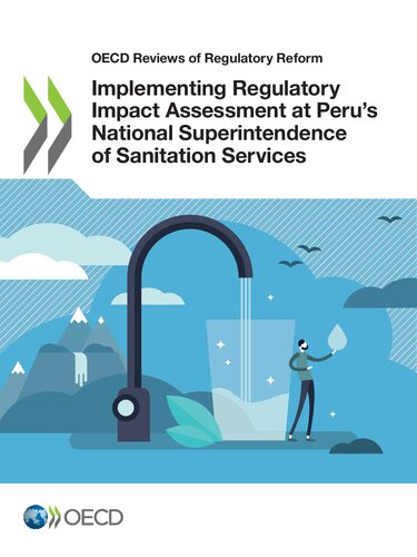 Implementing Regulatory Impact Assessment At Peru S National Superintendence Of Sanitation Services Organisation For Economic Cooperation And Development