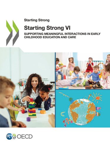 Starting Strong Vi Supporting Meaningful Interactions In Early Childhood Education And Care Oecd