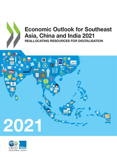 Economic Outlook For Southeast Asia China And India 2021 Reallocating Resources For Digitalisation Organisation For Economic Cooperation And Development Development Centre