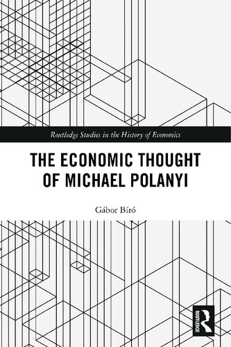 The Economic Thought Of Michael Polanyi 1st Edition Gbor Br