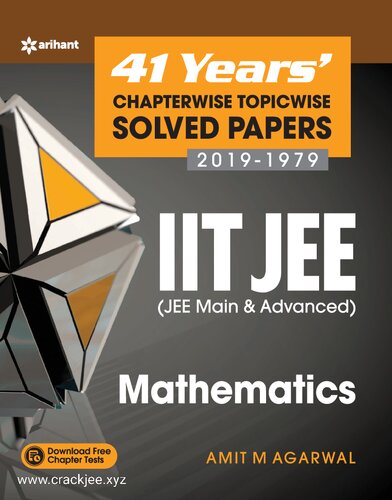 41 Years Chapterwise Topicwise Solved Papers 20191979 Iit Jee Mathematics 2019th Edition Amit M Agarwal
