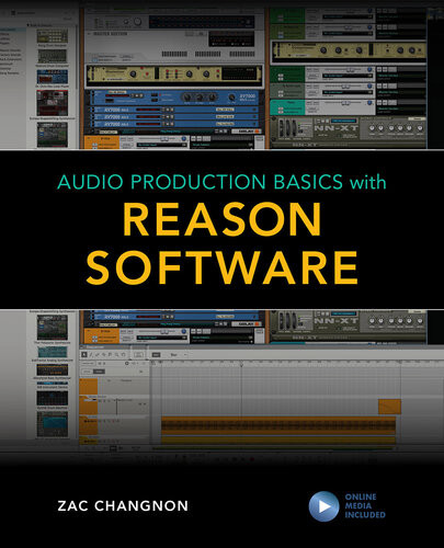 Audio Production Basics With Reason Software Zac Changnon