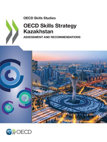 Oecd Skills Studies Oecd Skills Strategy Kazakhstan Assessment And Recommendations Oecd