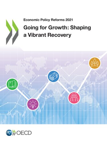 Economic Policy Reforms 2021 Going For Growth Shaping A Vibrant Recovery Oecd