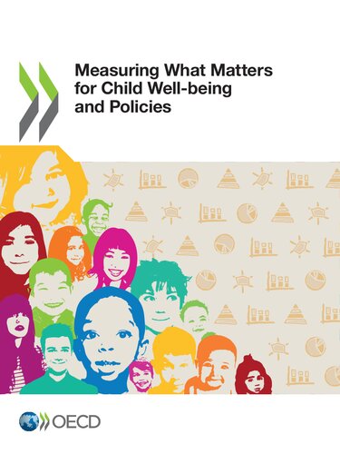 Measuring What Matters For Child Wellbeing And Policies Oecd