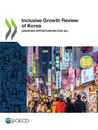 Inclusive Growth Review Of Korea Creating Opportunities For All Oecd