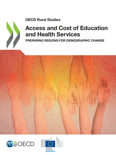 Access And Cost Of Education And Health Services Preparing Regions For Demographic Change Organisation For Economic Cooperation