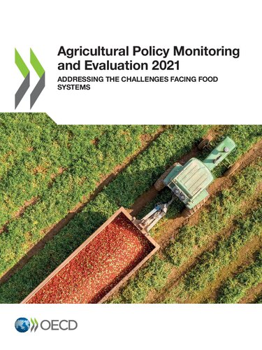 Agricultural Policy Monitoring And Evaluation 2021 Addressing The Challenges Facing Food Systems Oecd