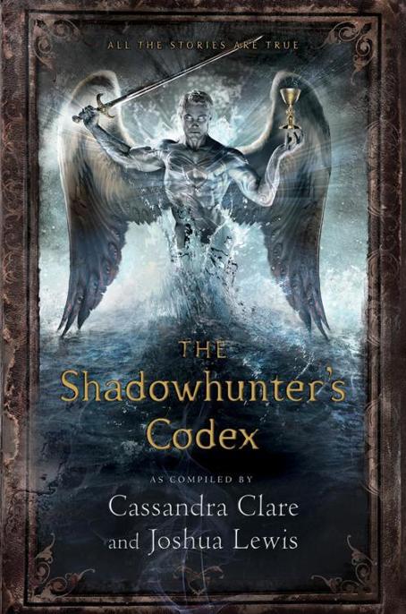 The Shadowhunters Codex Cassandra Clare Joshua Lewis