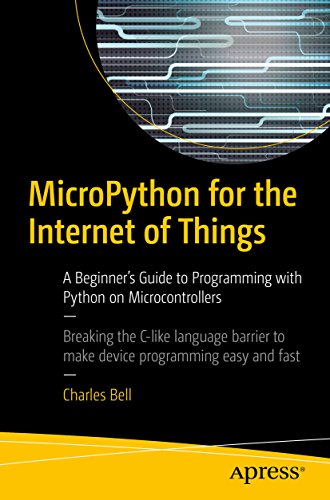 Micropython For The Internet Of Things Charles Bell
