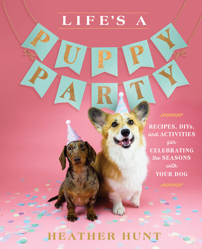 Lifes A Puppy Party Heather Hunt