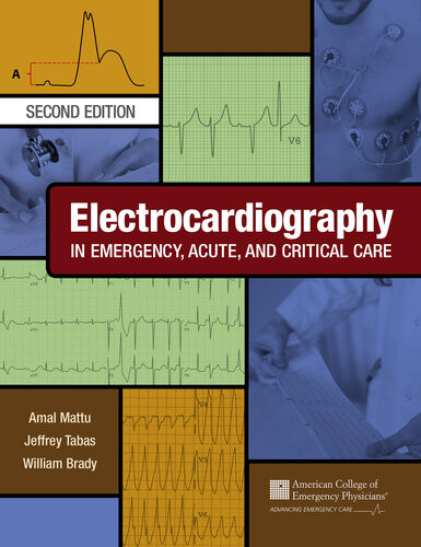 Electrocardiography In Emergency Acute And Critical Care 1st Edition Facep Amal Mattu