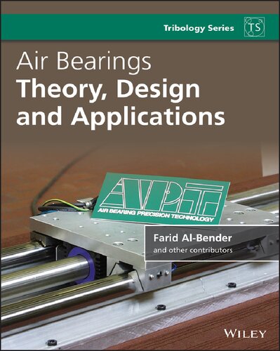 Air Bearings Theory Design And Applications 1st Edition Farid Albender