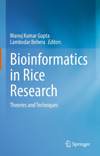 Bioinformatics In Rice Research Theories And Techniques 1st Edition Manoj Kumar Gupta Editor