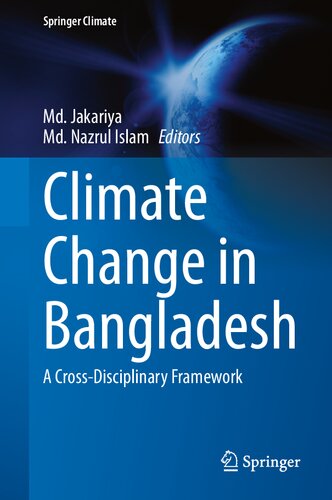 Climate Change In Bangladesh A Crossdisciplinary Framework 1st Edition Md Jakariya