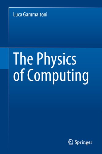 The Physics Of Computing 1st Ed 2021 Gammaitoni Luca