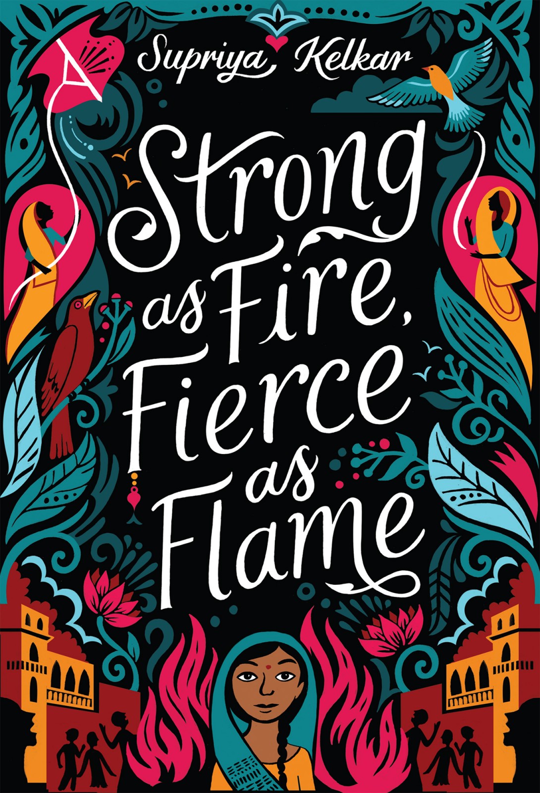 Strong As Fire Fierce As Flame Supriya Kelkar