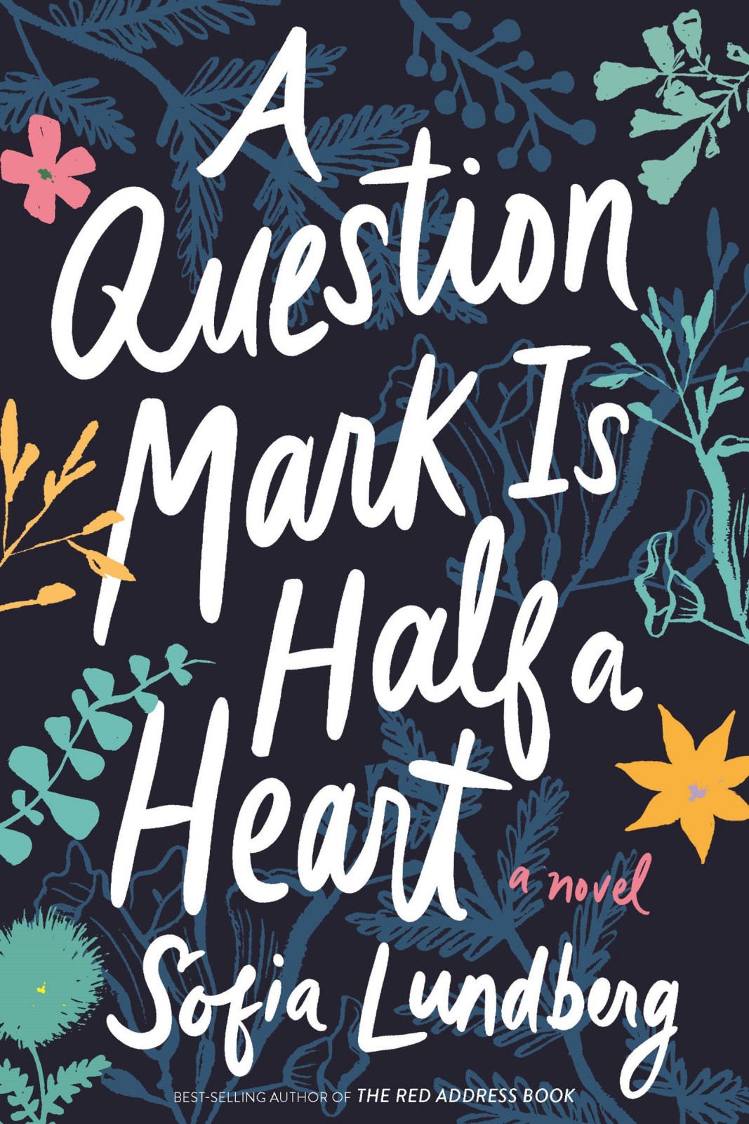 A Question Mark Is Half A Heart Sofia Lundberg