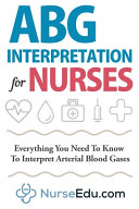 Abg Interpretation For Nurses Everything You Need To Know To Interpret Arterial Blood Gases Nedu