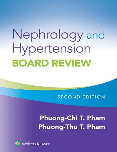 Nephrology And Hypertension Board Review 2nd Edition Phuongchi Pham