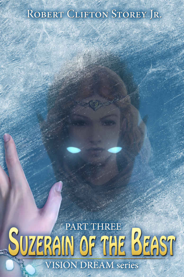 Suzerain Of The Beast Vision Dream Series Book 3 Robert Clifton Storey Jr