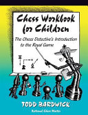 Chess Workbook For Children The Chess Detectives Introduction To The Royal Game 1st Bardwick