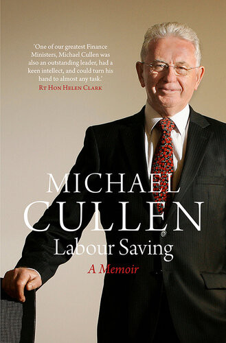 Labour Saving A Memoir Michael Cullen