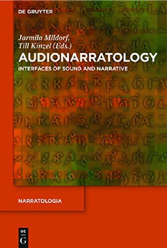 Audionarratology Interfaces Of Sound And Narrative Till Kinzel