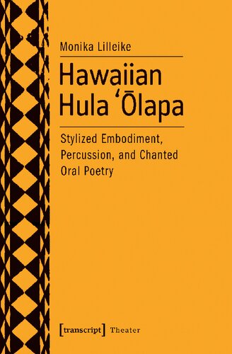 Hawaiian Hula Lapa Stylized Embodiment Percussion And Chanted Oral Poetry Monika Lilleike