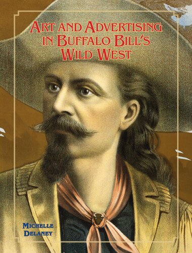Art And Advertising In Buffalo Bills Wild West Michelle Delaney