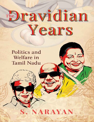 The Dravidian Years Politics And Welfare In Tamil Nadu S Narayan