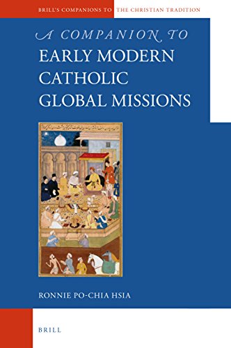 A Companion To The Early Modern Catholic Global Missions Hsia Ronnie Pochia