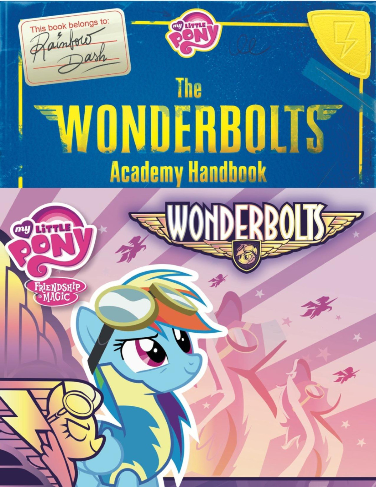 My Little Pony The Wonderbolts Academy Handbook Brandon T Snider