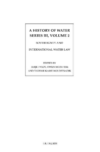 A History Of Water Series Iii Volume 2 Sovereignty And International Water Law Terje Tvedt Editor
