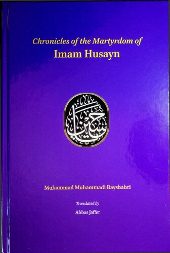 Chronicles Of The Martyrdom Of Imam Husayn Muammad Rayshahr