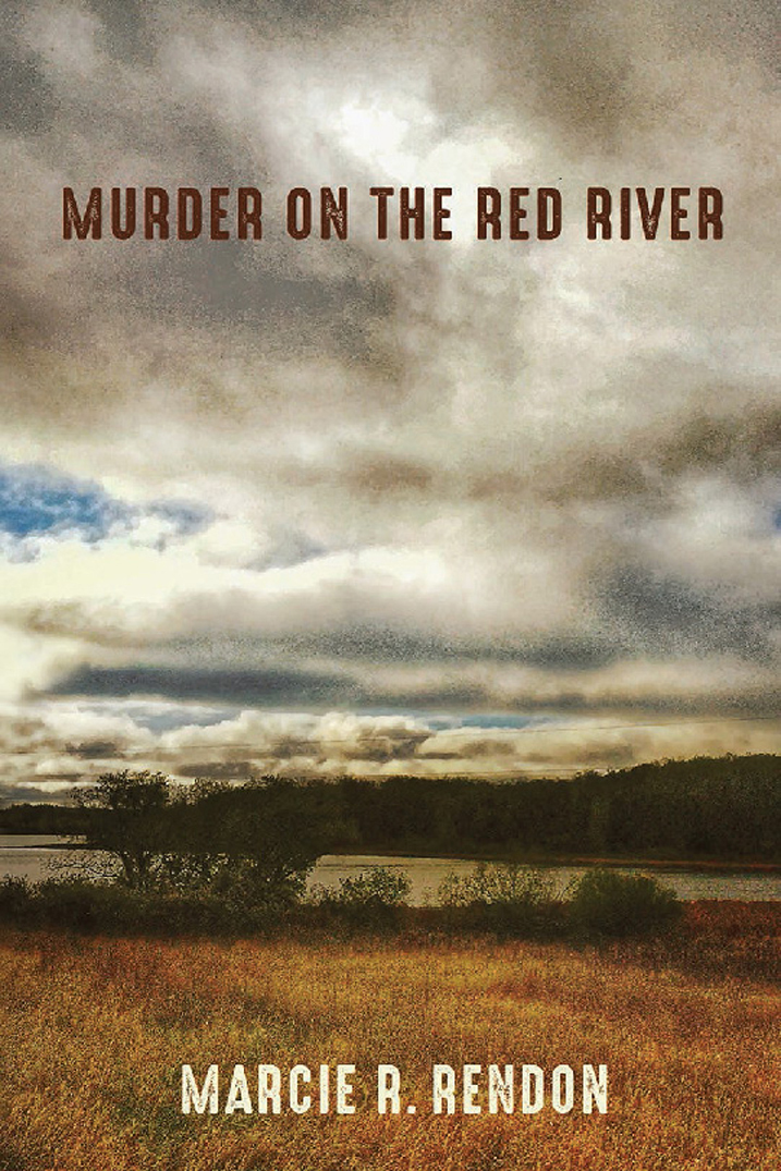 Murder On The Red River Marcie R Rendon
