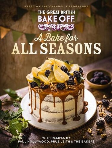The Great British Bake Off A Bake For All Seasons Great British Baking Show Bakers