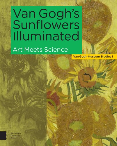 Van Goghs Sunflowers Illuminated Art Meets Science Ella Hendriks