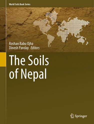 The Soils Of Nepal 1st Edition Roshan Babu Ojha Dinesh Panday