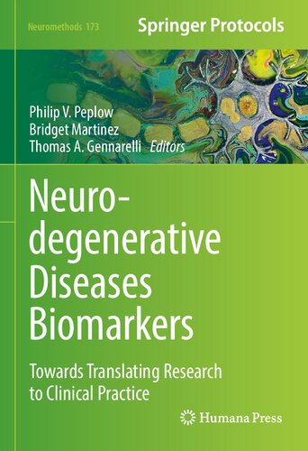 Neurodegenerative Diseases Biomarkers Towards Translating Research To Clinical Practice 1st Edition Philip V Peplow