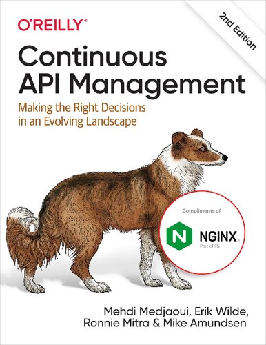 Continuous Api Management Making The Right Decisions In An Evolving Landscape 2nd Edition 2nd Mehdi Medjaoui
