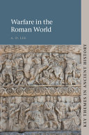 Warfare In The Roman World Key Themes In Ancient History Lee